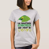 The Mountains are calling and I must go T-shirt (Voorkant)