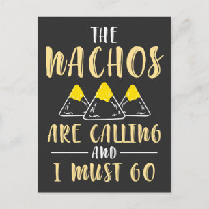 The Nachos are Calling and I Must Go Funny Food Briefkaart