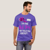 The Nail Tech They Told you About - Funny Nail T-shirt (Voorkant volledig)