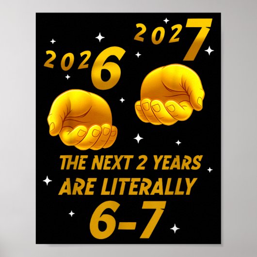 The Next 2 Years Are Literally 6-7 Funny 67 New Ye Poster (Voorkant)