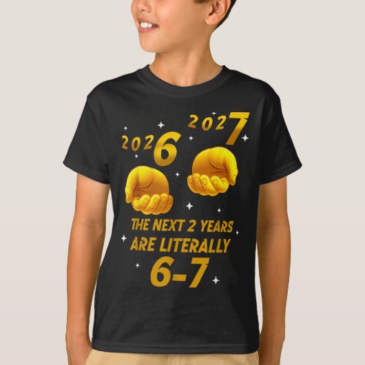 The Next 2 Years Are Literally 6-7 Funny 67 New Ye T-shirt (Voorkant)