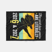 The Next Two Years Are Literally 6 7 Happy New Yea Fleece Deken (Voorkant (Horizontaal))