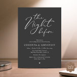 “The Night Before” Charcoal Grey Rehearsal Dinner Kaart<br><div class="desc">Celebrate the evening before the big day with this elegant rehearsal dinner invitation featuring graceful handwritten script and refined minimalist typography. The phrase “The Night Before” creates a romantic and meaningful tone, perfect for welcoming close family and friends to an intimate pre-wedding gathering. This timeless design blends modern simplicity with...</div>