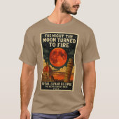 THE NIGHT THE MOON TURNED TO FIRE TOTAL LUNAR ECLI T-SHIRT (Voorkant)
