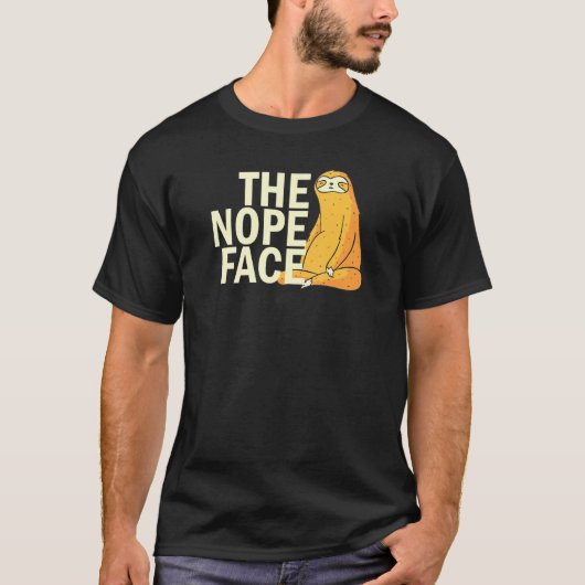 The Nope Face  Sloth Humor Sarcastic  Men Women T-shirt (Voorkant)