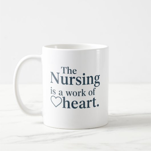 The Nursing is a Work of Heart Personalized Koffiemok (Links)
