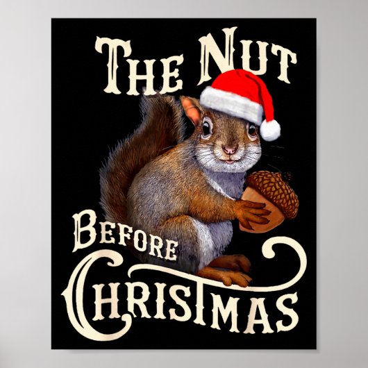 The Nut Before Christmas Squirrel Funny Poster (Voorkant)