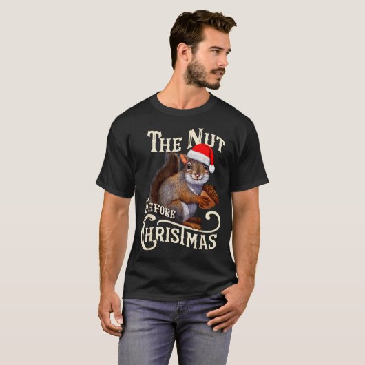 The Nut Before Christmas Squirrel Funny T-shirt (Voorkant volledig)