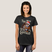 The Nut Before Christmas Squirrel Funny  T-shirt (Voorkant volledig)