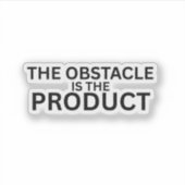 The Obstacle Is The Product Laptop Sticker (Voorkant)