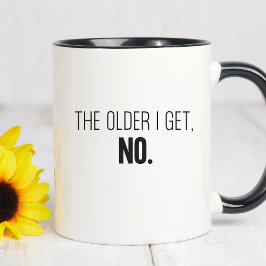 The Older I get, NO Funny Aging Minimal & Modern Tweekleurige Koffiemok