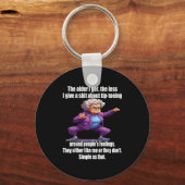 The Older I Get The Less I Give A About Tip Toeing Sleutelhanger (Voorkant)