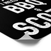 The Only Bs I Need Is Bbq And Scotch Funny Grill R Poster (Hoek)