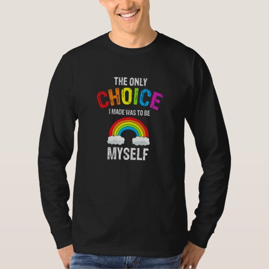 The Only Choice I Made Was To Be My Myself Retro P T-shirt (Voorkant)