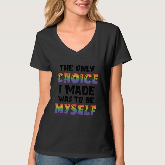 The Only Choice I Made Was To Be Myself Bisexual G T-shirt (Voorkant)