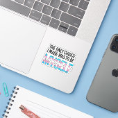 The only choice I made was to be myself Sticker (Laptop met iPhone)