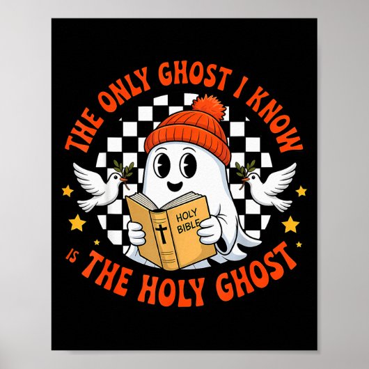The Only Ghost I Know Is The Holy Ghost Christian  Poster (Voorkant)