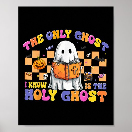 The Only Ghost I Know Is The Holy Ghost Halloween  Poster (Voorkant)