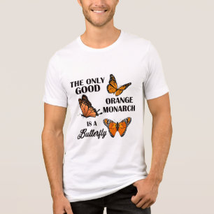 The Only Good Orange Monarch is a Vlinder T-Shirt