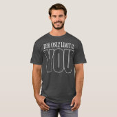 The only limit is you t-shirt (Voorkant volledig)