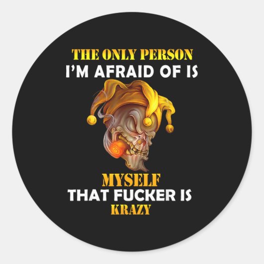 The Only Person I'm Afraid Of Is Myself Funny Skul Ronde Sticker (Voorkant)