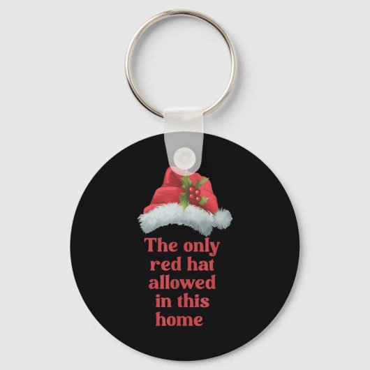 The Only Red Hat Allowed In This Home - Santa Hat Sleutelhanger (Voorkant)