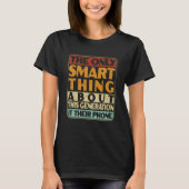 The Only Smart Thing About This Generation Sarcast T-shirt (Voorkant)
