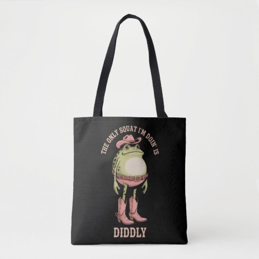 The Only Squat I'm Doin' Is Diddly Funny Cowboy  Tote Bag (Voorkant)
