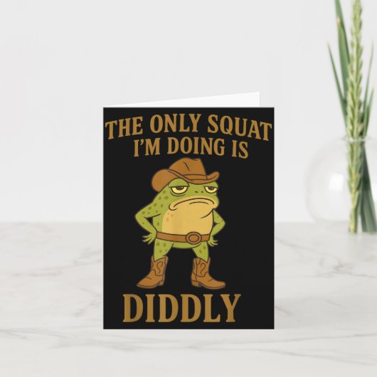 The Only Squat I'm Doing Is Diddly Cowboy Frog Mem Kaart (Voorkant)