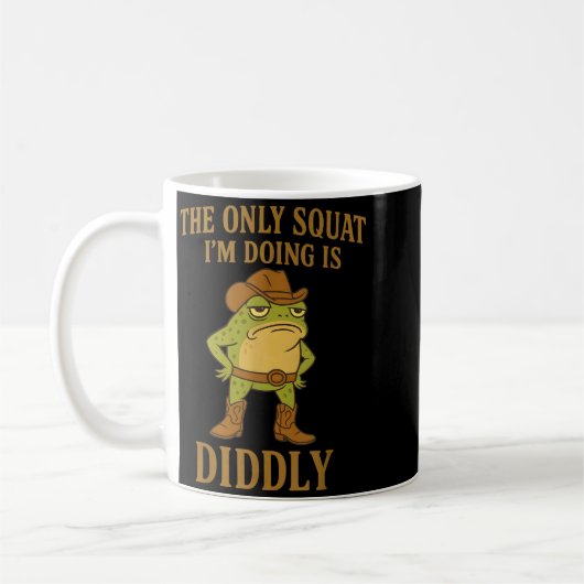 The Only Squat I'm Doing Is Diddly Cowboy Frog Mem Koffiemok (Links)