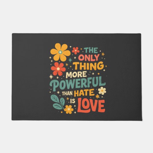 The Only Thing More Powerful Than Hate is Love Deurmat (Voorkant)