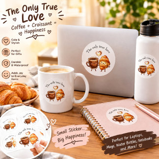 The Only True Love Koffie en Croissant Stickers –