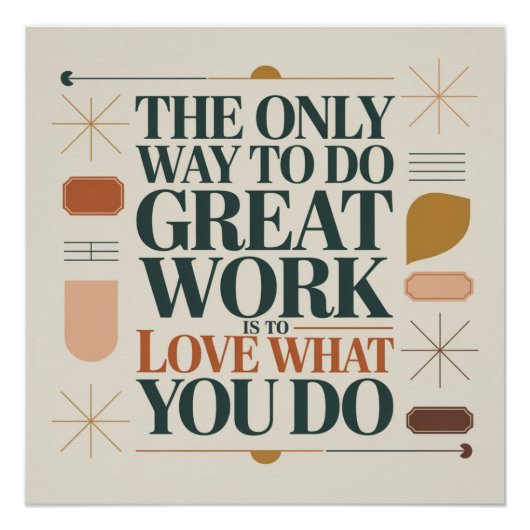 The Only Way To Do Great Work Perfect Poster (Voorkant)
