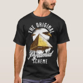 The Original Pyramid Scheme   Egyptian T-shirt (Voorkant)