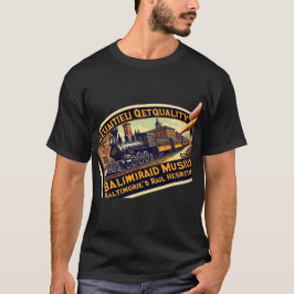 The Original Rail: B&O Museum, Baltimore MD T-shirt