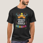 The Papacito Needs A Tequila Alcoholic Tequila Dri T-shirt (Voorkant)
