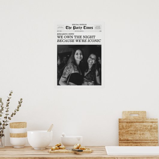 The Party Times Newspaper Because We're Iconic Poster (Keuken)