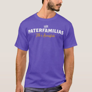 The Paterfamilias Bonafide Head of the Family T-shirt