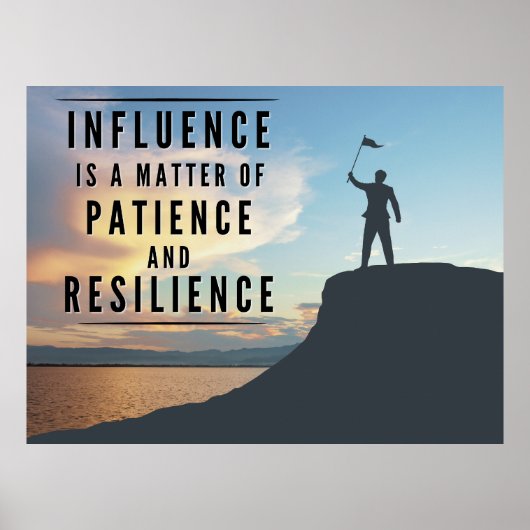 The Patience of Influence - Inspirerend Poster (Voorkant)