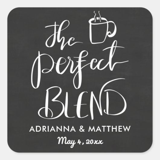 The Perfect Blend | Chalkboard bruiloft gunst Vierkante Sticker (Voorkant)