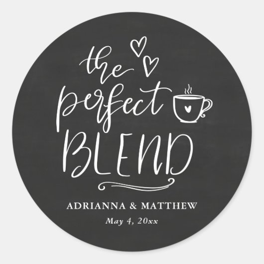 The Perfect Blend Coffee Lover Chalkboard Wedding Ronde Sticker (Voorkant)