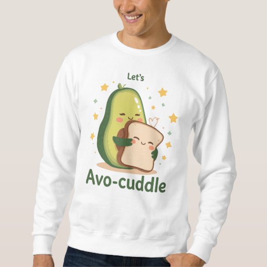 The Perfect Cuddle with Avocado and Toast Trui (Voorkant)