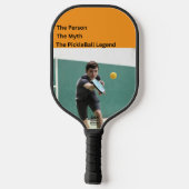 The Person • The Myth • The Pickleball Legend Pickleball Paddle (Achterkant)