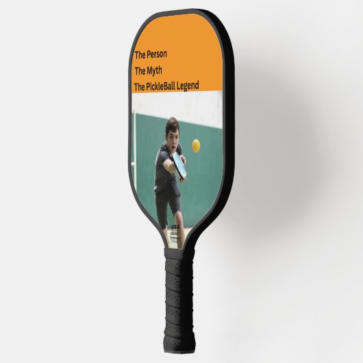 The Person • The Myth • The Pickleball Legend Pickleball Paddle (Links)