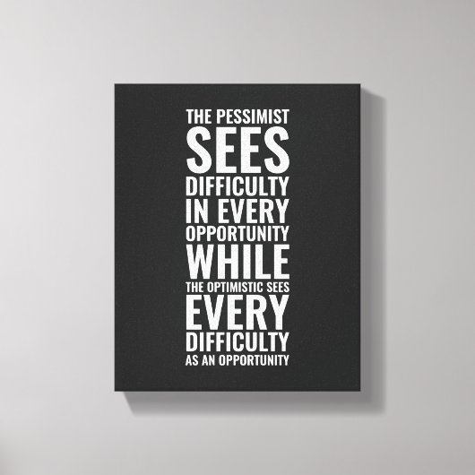 The pessimist sees difficulty | Inspirational Canvas Afdruk (Voorkant)