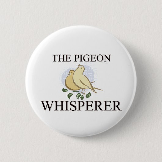 The Pigeon Whisperer Ronde Button 5,7 Cm (Voorkant)
