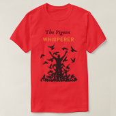 The Pigeon Whisperer T-shirt (Design voorkant)