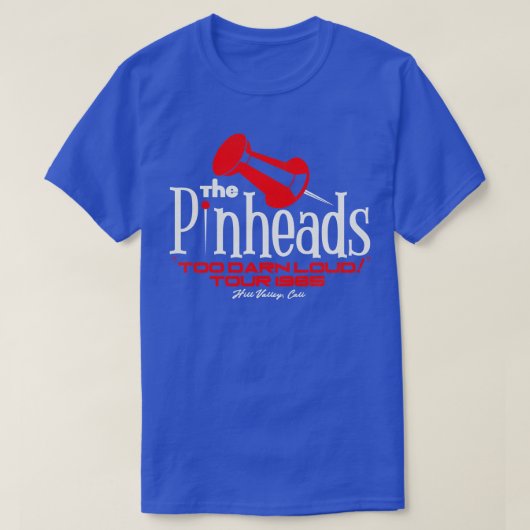 The Pinheads Too Darn Loud Tour 1985 T-shirt (Design voorkant)