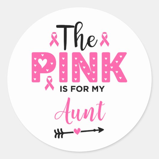 The Pink Is For My Aunt Breast Cancer Awareness Ronde Sticker (Voorkant)