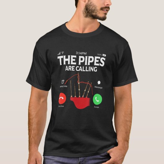 The Pipes Are Calling Bagpiping Scotsman Bagpiper T-shirt (Voorkant)